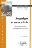 Xavier Guyon - Statistique Et Econometrie. Du Modele Lineaire... Aux Modeles Non Lineaires.