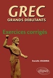Danielle Jouanna - Grec Grands Debutants. Exercices Corriges.