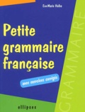 Eve-Marie Halba - Petite Grammaire Francaise. Avec Exercices Corriges.
