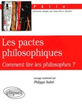 Philippe Saltel - Les pactes philosophiques. - Comment lire les philosophes ?.