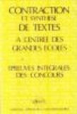  ANNALES - Contraction Et Synthese De Textes A L'Entree Des Grandes Ecoles De Commerce, Les Epreuves De Concours. Tome 1.