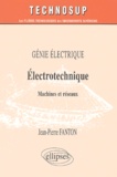 Jean-Pierre Fanton - Electrotechnique. Machines Et Reseaux.