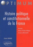 Charles Zorgbibe - Histoire Politique Et Constitutionnelle De La France.