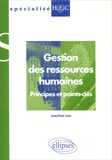 Jean-Paul Juès - Gestion Des Ressources Humaines. Principes Et Points-Cles.
