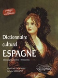 Jean-Paul Duviols et Jacinto Soriano - Espagne Dictionnaire culturel.