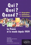 Alain Chaffel et Joëlle Boyer Ben-Kemoun - La France Et Le Monde Depuis 1939. 350 Biographies, 560 Definitions, 70 Chronologies.