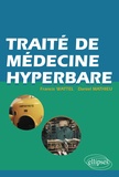 Francis Wattel et Daniel Mathieu - Traité de médecine hyperbare.