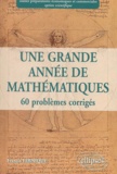 Francis Fernique - Une grande année de mathématiques ECS.