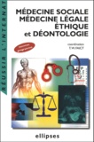 Thierry-W Faict - Médecine sociale, Médecine légale, Ethique et Déontologie.