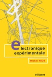 Michel Krob - Electronique Experimentale.