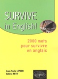Jean-Marie Lepaon et Valérie-Claire Petit - Survive in English! - 2000 mots pour survivre en anglais.