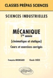 Françoise Bronsard et Claude Chèze - Mecanique 1ere Annee (Cinetique Et Statique). Cours Et Exercices Corriges.