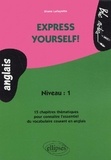 Diane Lafayette - Anglais Express yourself ! Niveau 1.