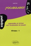 Isabel Pons - Espagnol Vocabulario ! Niveau 1 - Apprendre et réviser son vocabulaire en jouant.