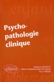 Stéphane Bourcet et Sabine Domenichino-Petitjean - Psychopathologie clinique.