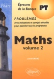 Louis Girard - Maths. Volume 2, Epreuves De La Banque Pt.