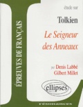 Denis Labbé et Gilbert Millet - Etude sur John Ronald Reuel Tolkien : Le Seigneur des Anneaux.