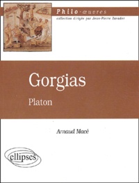 Arnaud Macé - Gorgias de Platon.