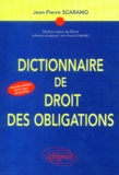 Jean-Pierre Scarano - Dictionnaire de droit des obligations.