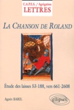 Agnès Baril - La Chanson de Roland - Etude des laisses 53-188, vers 661-2608.