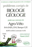 Florent Louet - Problèmes corrigés de biologie-géologie posés aux concours de Agro-Véto INA-ENSA, ENV, Banque G2E - Tome 2.
