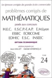 Jean Mallet et Michel Miternique - Problèmes corrigés de Mathématiques posés aux concours des grandes écoles commerciales - Option économique.