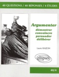 Laure Raizon - Argumenter - Démontrer, convaincre, persuader, délibérer.