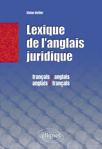 Stefan Kettler - Lexique juridique - Français/anglais anglais/français.