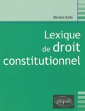 Nicolas Kada - Lexique de droit constitutionnel.