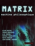 Alain Badiou et Thomas Bénatouïl - Matrix - Machine philosophique.