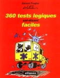Gérard Frugier - 360 tests logiques soi-disant faciles.