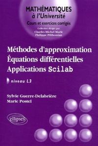 Sylvie Guerre-Delabrière et Marie Postel - Méthodes d'approximation, équations différentielles, applications Scilab niveau L3.