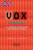 Christine Knott et Jean Pouvelle - VOX Anglais - Le vocabulaire incontournable des examens et concours.