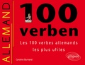 Caroline Burnand - 100 verben - Les 100 verbes allemands les plus utiles.