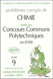 Anthony Bourgeais et Frédéric Grün - Problèmes corrigés de chimie posés aux concours communs polytechniques (ex-ENSI) - Tome 9.