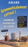 Mathieu Guidère - Grammaticalement correct ! - Grammaire alphabétique de l'arabe.