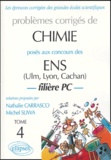 Nathalie Carrasco et Michel Sliwa - Problèmes corrigés de chimie posés aux concours des ENS (Ulm, Lyon, Cachan) - Tome 4.