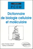 Jean-Charles Cailliez - Dictionnaire de Biologie cellulaire et moléculaire.