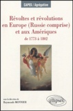 Raymonde Monnier - Révoltes et révolutions en Europe (Russie comprise) et aux Amériques - De 1773 à 1802.