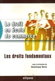 Dominique Serio - Le droit en école de commerce - Les droits fondamentaux.