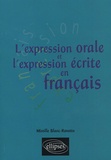 Mireille Blanc-Ravotto - L'expression orale et l'expression écrite en français.