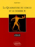 André Krop - La Quadrature du cercle et le nombre Pi.