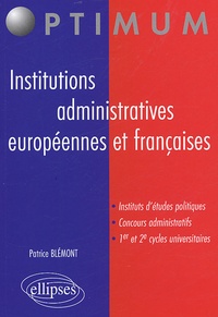 Patrice Blémont - Institutions administratives européennes et françaises.