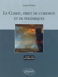 Lucien Dorize - Le climat, objet de curiosité et de polémiques.