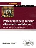 Anne-Marie Corbin - Petite histoire de la musique allemande et autrichienne - De Bach à Schoenberg.