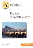 Michel Deshaies - Espaces et sociétés slaves.