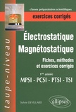Sylvie Devillard - Electrostatique et magnétostatique 1re année MPSI-PTSI-PCSI-TSI - Fiches, méthodes et exercices corrigés.