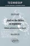 Michel Moscato - Analyse des tâches en ergonomie - Méthodes, performances, facteurs humains.