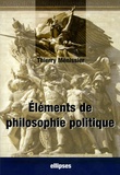 Thierry Ménissier - Eléments de philosophie politique.