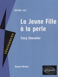 Tracy Chevalier et Denise Werlen - La Jeune Fille à la perle.